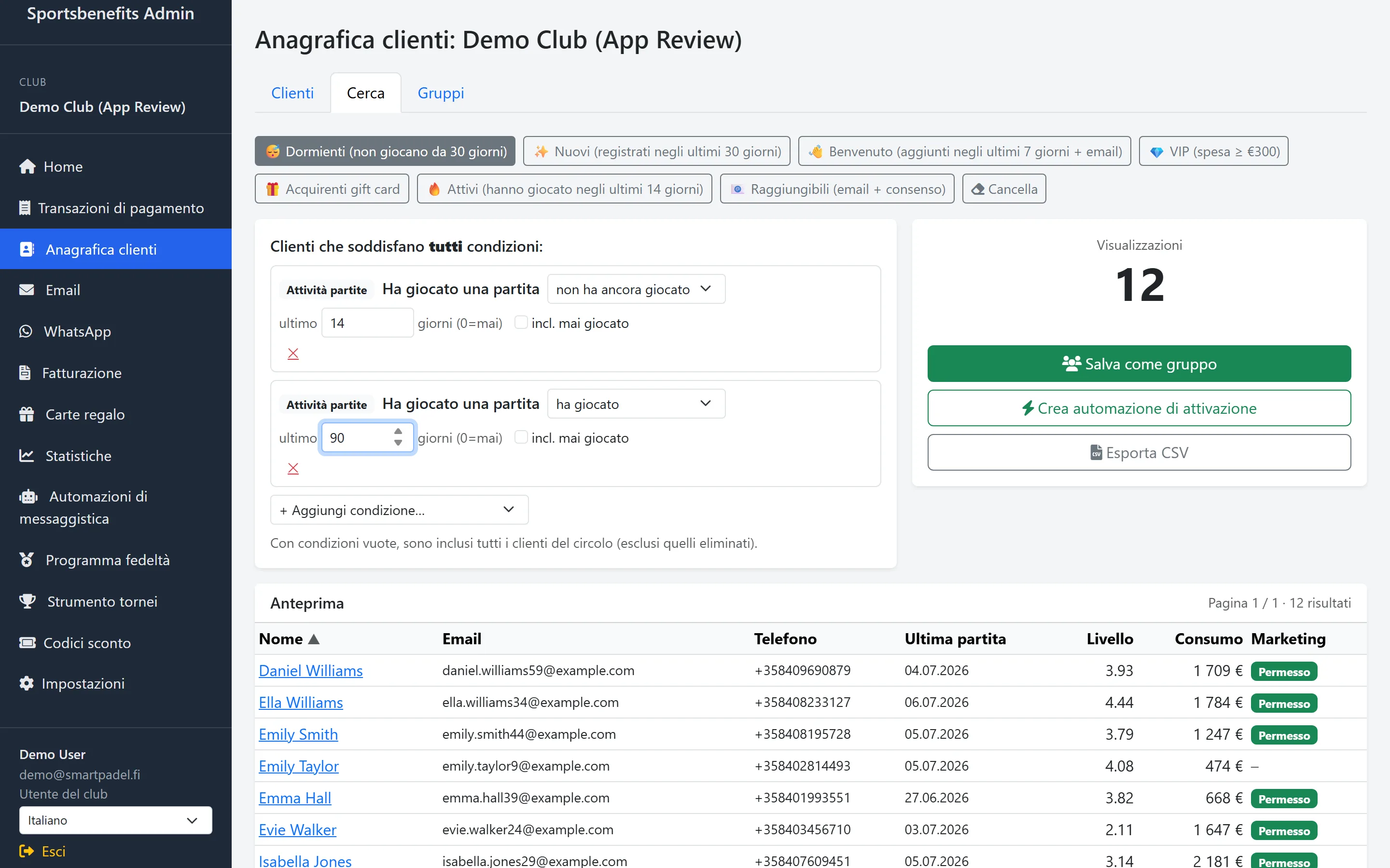 Screenshot: la ricerca clienti trova i giocatori che hanno giocato in primavera ma non sono venuti da un mese